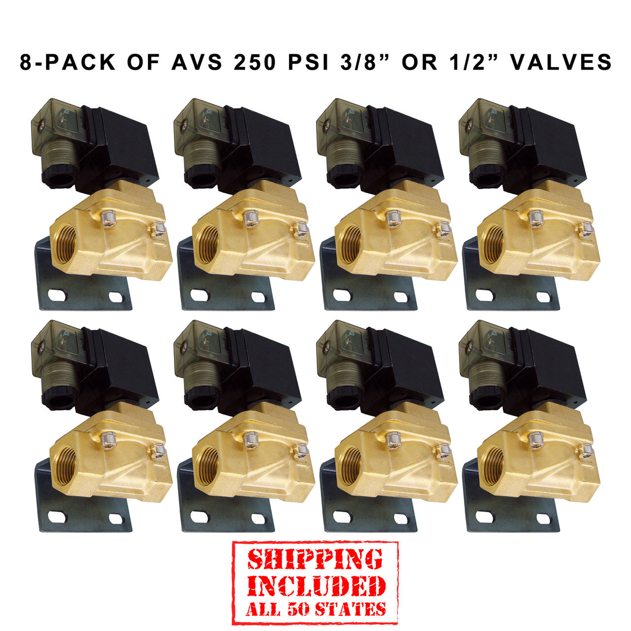 8-PACK OF AVS 250 PSI 3/8" OR 1/2" VALVE WITH MOUNTING BRACKETS